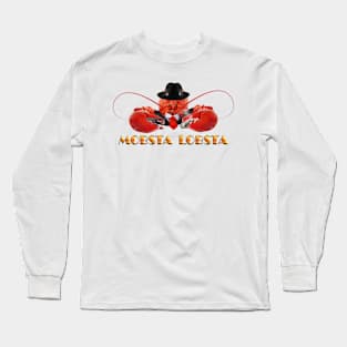 MOBSTA LOBSTA - Lobster Mafia Mobster Long Sleeve T-Shirt